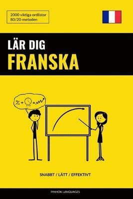 Lär dig Franska - Snabbt / Lätt / Effektivt