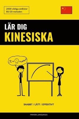 Lär dig Kinesiska - Snabbt / Lätt / Effektivt