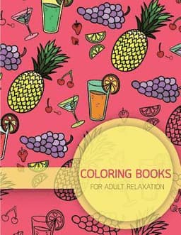 Summer Food Pattern Coloring books for Adult Relaxation (Food, Dessert and Drink): Creativity and Mindfulness Pattern Coloring Book for Adults and Gro