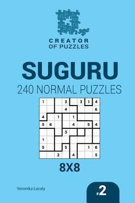Creator of puzzles - Suguru 240 Normal Puzzles 8x8 (Volume 2)