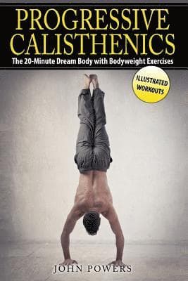 Progressive Calisthenics