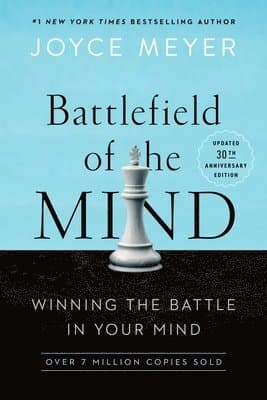 Battlefield of the Mind (30th Anniversary Edition): Winning the Battle in Your Mind