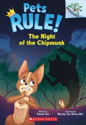 The Night of the Chipmunk: A Branches Book (Pets Rule! #6): Volume 6