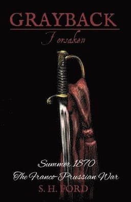 Grayback: Forsaken: Summer 1870, The Franco-Prussian War