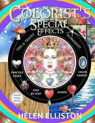 Colorist's Special Effects - color interior: Step by step guides to making your adult coloring pages POP!