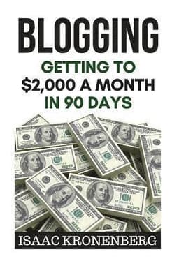 Blogging: Getting To $2,000 A Month In 90 Days