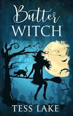 Butter Witch (Torrent Witches Cozy Mysteries #1)