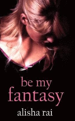 Be My Fantasy