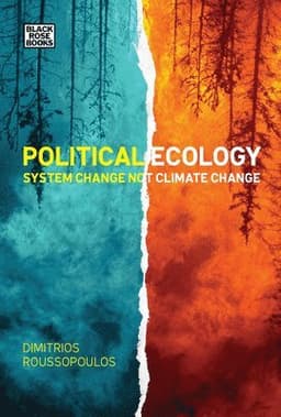 Political Ecology – System Change Not Climate Change