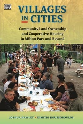 Villages in Cities – Community Land Ownership and Cooperative Housing in Milton Parc and Beyond