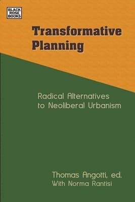 Transformative Planning – Radical Alternatives to Neoliberal Urbanism