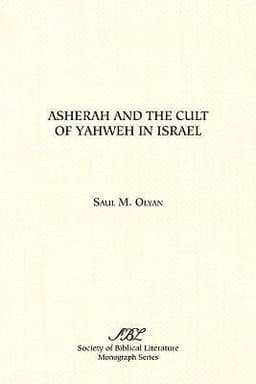 Asherah and the Cult of Yahweh in Israel