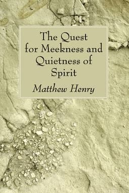 Quest for Meekness and Quietness of Spirit