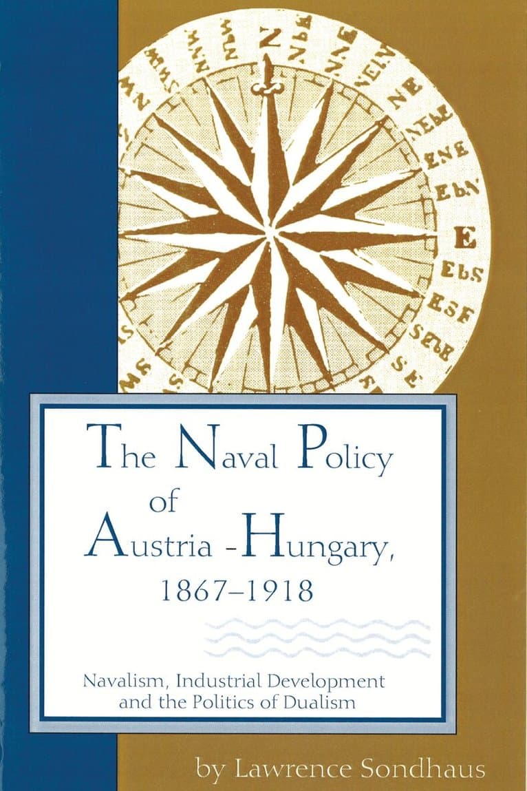 Naval Policy of Austria-Hungary 1867-1918