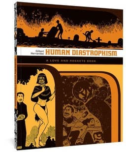 Love and Rockets: Human Diastrophism