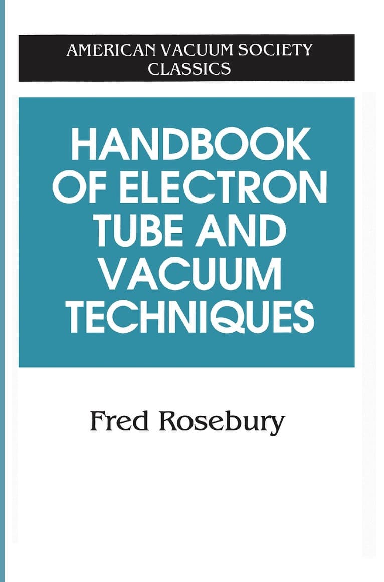 Handbook of Electron Tube and Vacuum Techniques