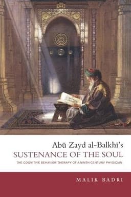 Abu Zayd al-Balkhi's Sustenance of the Soul