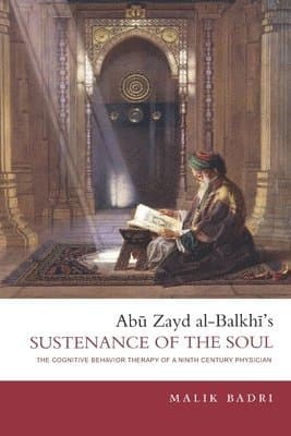 Abu Zayd al-Balkhi's Sustenance of the Soul