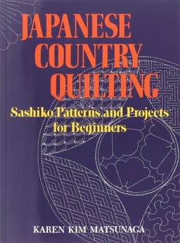 Japanese Country Quilting: Sashiko Patterns and Projects for Beginners
