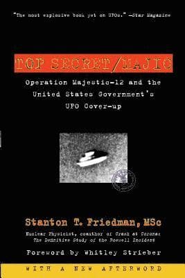 Top Secret/Majic: Operation Majestic-12 and the United States Government's UFO Cover-Up