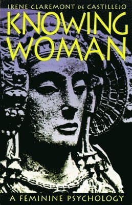 Knowing Woman: A Feminine Psychology