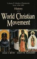 History of the World Christian Movement, Vol. 2: Modern Christianity from 1454-1800