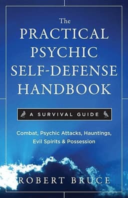 Practical Psychic Self-Defense Handbook