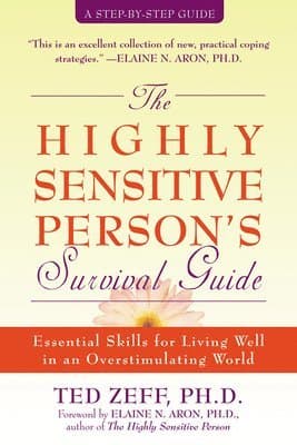 Highly Sensitive Person's Survival Guide