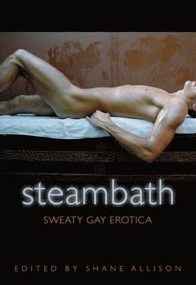 Steambath: Sweaty Gay Erotica