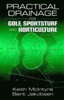 Practical Drainage for Golf, Sportsturf and Horticulture