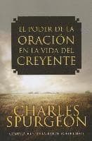 El Poder de la Oracion en la Vida del Creyente