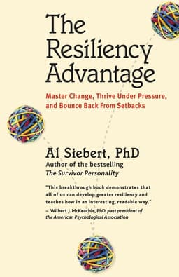 Resiliency Advantage; Master Change, Thrive Under Pressure, and Bounce Back from Setbacks