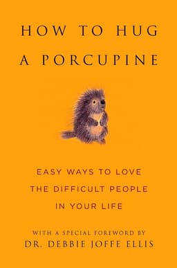 How To Hug A Porcupine