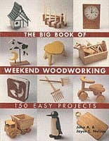 Big Book of Weekend Woodworking