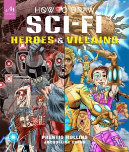 How to Draw Sci-Fi Heroes and Villains