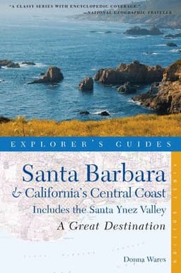 Explorer's Guide Santa Barbara & California's Central Coast: A Great Destination