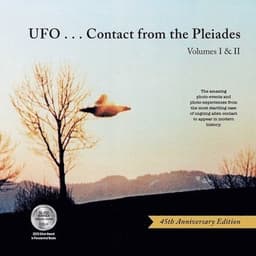 Ufo...Contact from the Pleiades - Volumes I & II, 45th Anniversary Edition