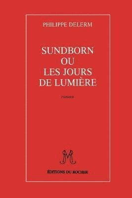 Sundborn Ou Les Jours de Lumiere