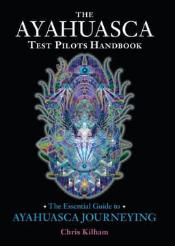 Ayahuasca Test Pilots Handbook