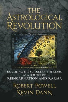 The Astrological Revolution: Unveiling the Science of the Stars as a Science of Reincarnation and Karma