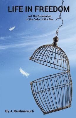 Life In Freedom: and The Dissolution of the Order of the Star