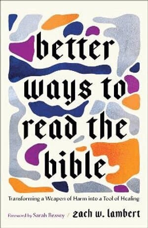 Better Ways to Read the Bible