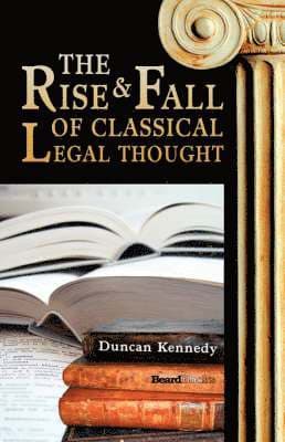 Rise and Fall of Classical Legal Thought