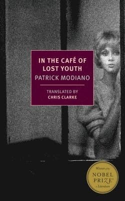 Omslag till boken In the Café of Lost Youth av Patrick Modiano