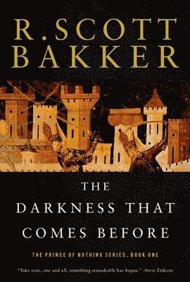The Darkness That Comes Before: The Prince of Nothing, Book One