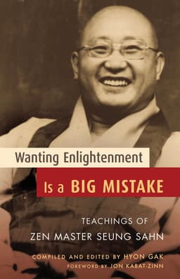 Wanting Enlightenment Is a Big Mistake