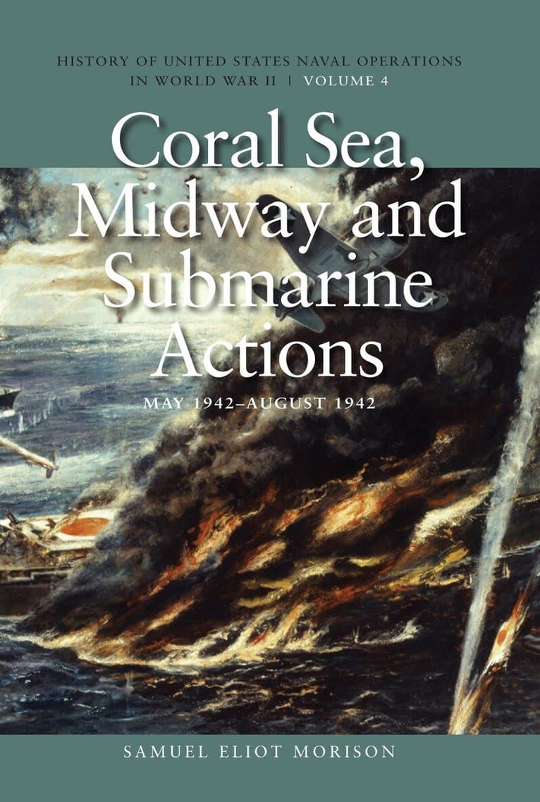 Coral Sea, Midway and Submarine Actions, May 1942 - August 1942