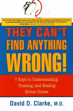 They Can't Find Anything Wrong!