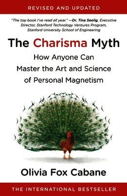 The Charisma Myth: How Anyone Can Master the Art and Science of Personal Magnetism