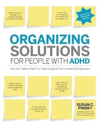 Organizing Solutions for People with Adhd, 2nd Edition-Revised and Updated: Tips and Tools to Help You Take Charge of Your Life and Get Organized